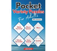 Pocket Variety Puzzles: Mixed Activity Book For Adults | Small Travel Size 4 x 6 Inches | Word Search, Word Scramble, Math Pyramid, Sum Search, Sudoku & Maze | With Solutions