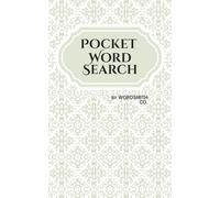 Pocket Word Search: A Travel-Sized Word Search Puzzle Book with 80 Medium-Difficulty Puzzles in a Compact 5x8 Format - Perfect for On-the-Go Brain Exercise, Relaxation, and Screen-Free Fun