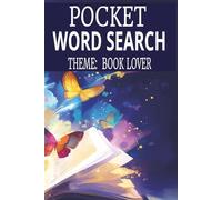 Pocket Word Search: Book Lovers, Book Readers, with Story Settings: Word Search with Easy-to-Read Print | 6x9 inches, 110 pages, 50+ Puzzles…Great for Travel, Vacations, Holidays or Simply Relaxing