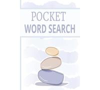 Pocket Word Search: Calm and Mindfulness: Word Search with Easy-to-Read Print focused on Calm and Mindfulness | 6x9 inches, 110 pages, 50+ ... Travel, Vacations,Holidays or Simply Relaxing