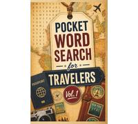 Pocket Word Search for Travelers Vol. 1: 76 Medium-Print Word Search Puzzles for Adults - A Travel-Size Pocket Activity Book for Flights, Road Trips, and Vacations