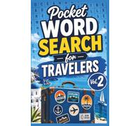 Pocket Word Search for Travelers Vol. 2: 76 All-New Word Search Puzzles for Adults - Travel-Size, Medium-Print Pocket Brain Games for Planes, Trains, and Waiting Rooms