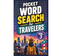 Pocket Word Search for Travelers Vol. 3: 76 Medium-Print Word Search Puzzles for Adults and Seniors - A Pocket Travel Activity Book for Layovers and Long Trips