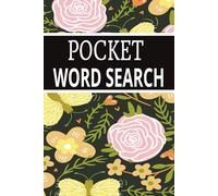 Pocket Word Search: Gardening and Plants: Word Search with Easy-to-Read Print focused on Plants and Gardening | 6x9 inches, 110 pages, 50+ ... Travel, Vacations,Holidays or Simply Relaxing