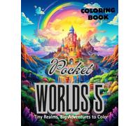 Pocket World 5: Tiny Realms, Big Adventures to Color | Coloring book for adults (Pocket World Series)
