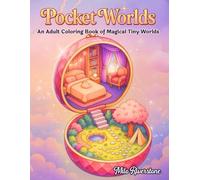 Pocket World: Adult Coloring Book with Miniature Rooms and Spaces in Tiny Corners for Relaxation and Stress Relief