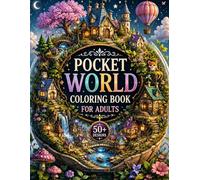 Pocket World Coloring Book for Adults: 50+ Tiny Fantasy Worlds, Miniature Houses, Cozy Landscapes & Magical Scenes for Relaxation and Creativity (8.5x11) (The Fantasy Architecture Collection)