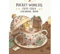 POCKET WORLDS: CUTE COZY COLORING BOOK