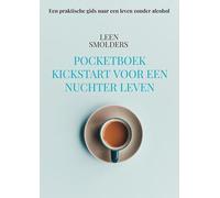 Pocketboek Kickstart voor een nuchter leven: Een praktische gids naar een leven zonder alcohol