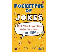 Pocketful of Jokes: Pick The Punchline Write Your Own