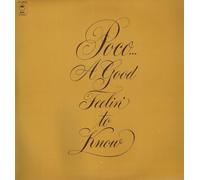 Poco - A Good Feelin' To Know [LP]