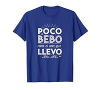 Poco Bebo para el año Que llevo Camiseta, Hombre, Azul Real, S