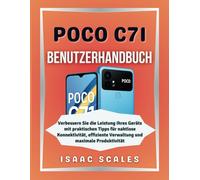 POCO C71 Benutzerhandbuch: Verbessern Sie die Leistung Ihres Geräts mit praktischen Tipps für nahtlose Konnektivität, effiziente Verwaltung und maximale Produktivität (iScales Tech Serie German)