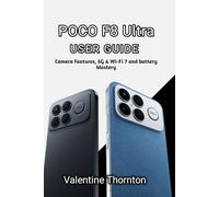 POCO F8 Ultra User Guide: Camera Features, 5G , Wi-Fi 7 and battery Mastery