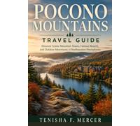 Pocono Mountains Travel Guide: Discover Scenic Mountain Towns, Famous Resorts, and Outdoor Adventures in Northeastern Pennsylvania