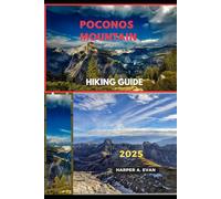 POCONOS MOUNTAIN HIKING GUIDE 2025 (Wanderlust Diaries 2025)