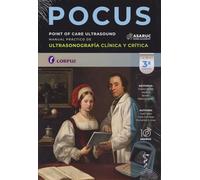 POCUS. MANUAL PRACTICO DE ULTRASONOGRAFIA CLINICA Y CRITICA