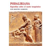 Podaliriana. Rapsodias sobre el sueño terapéutico (THEATRUM SANITATIS MINOR)