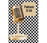 "Podcast & Ich" - Dein persönliches Hörerlebnis-Journal für deine Lieblings-Podcast-Folgen: Reflexion, Zitate, Gedanken festhalten | Notizbuch mit 52 Doppelseiten im A4-Format