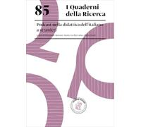Podcast nella didattica dell'italiano a stranieri (I quaderni della ricerca)