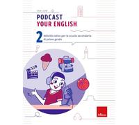Podcast your english. Attività estive per la scuola secondaria di primo grado (Vol. 2) (Compiti per le vacanze)