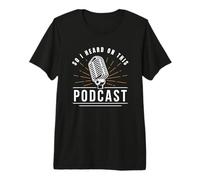 Podcaster de presentador de Amantes del oyente So I Heard on This Podcast Camiseta Premium