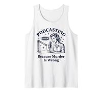 Podcasting Porque el Asesinato es un Crimen Verdadero Camiseta sin Mangas