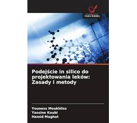 Podejście in silico do projektowania leków: Zasady i metody