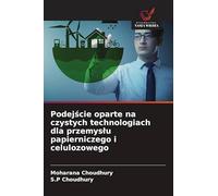 Podejście oparte na czystych technologiach dla przemyslu papierniczego i celulozowego