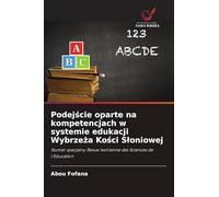 Podejście oparte na kompetencjach w systemie edukacji Wybrzeża Kości Sloniowej: Numer specjalny Revue Ivoirienne des Sciences de l'Education