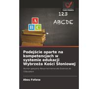 Podejście oparte na kompetencjach w systemie edukacji Wybrzeża Kości Słoniowej: Numer specjalny Revue Ivoirienne des Sciences de l'Education