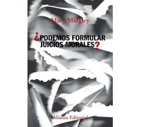 ¿Podemos formular juicios morales? (Alianza Ensayo)