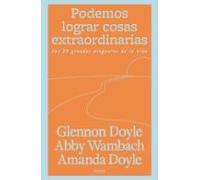 Podemos lograr cosas extraordinarias