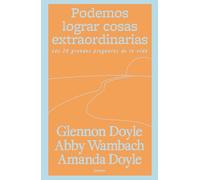 Podemos lograr cosas extraordinarias (Crecimiento personal)
