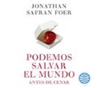 Podemos Salvar El Mundo Antes De Cenar (audiolibro)