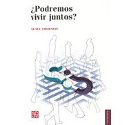 ¨podemos Vivir Juntos? - Iguales Y Diferentes (Sociologia (fce))