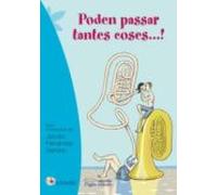 Poden Passar Tantes Coses!