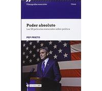 Poder Absoluto. Las 50 Películas Esenciales Sobre Política