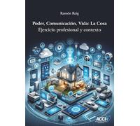 Poder, Comunicación, Vida; La cosa