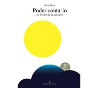 PODER CONTARLO (segunda edición): La lección de la adicción (NOVELA)