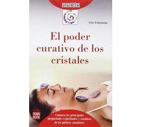 PODER CURATIVO DE LOS CRISTALES, EL | Eric Fourneau