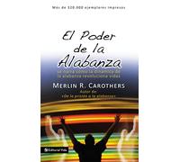 poder de la alabanza | Softcover | Power Of Praise: Se Narra como la dinámica de la alabanza revoluciona vidas
