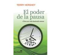 Poder De La Pausa. Como ser mas Haciendo Menos: Cómo ser más haciendo menos: 115 (Proyecto)