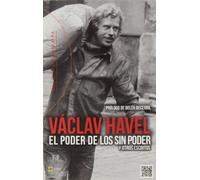 Poder de los sin poder, El: y otros escritos: 9 (Raíces de Europa)