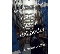 Poder detrás del poder: Archivos ocultos