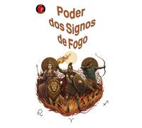 Poder dos Signos de Fogo