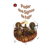 Poder dos Signos de Fogo