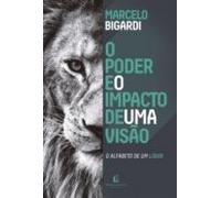 Poder E O Impacto De Uma Visão (ebook)