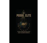 Poder Elite: El brazo armado que todo lo controla