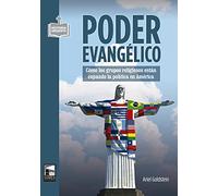 Poder evangélico – Cómo los grupos religiosos están copando la política en Amér – HISTORIA URGENTE